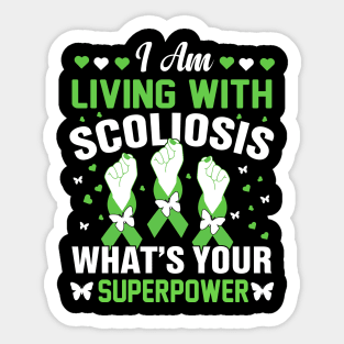 I am living with scoliosis what's your superpower Sticker